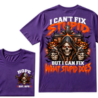 I Can't Fix Stupid But I Can Fix What Stupid Does EST.Year Reaper Skull Halloween T-Shirt，Halloween Tee