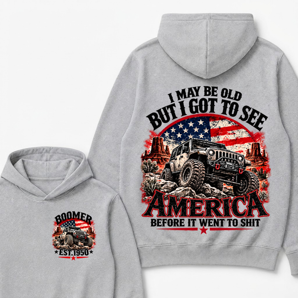 I May Be Old But I Got To See America Before It Went To Shit Boomer EST.Year Offroad Jeep American Flag Double Sided Hoodie