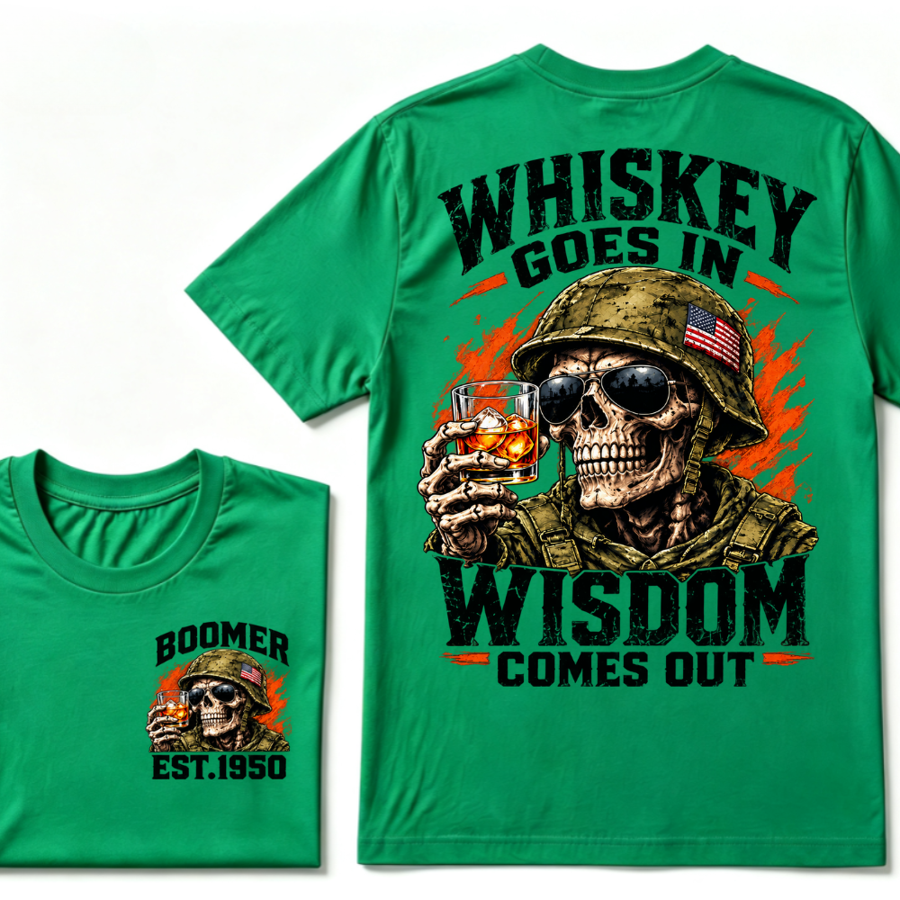 Boomer EST Custom Year | Whiskey Goes In Wisdom Comes Out Tee