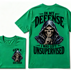 Gen X Custom EST Year | In My Defense I Was Left Unsupervised Tee