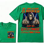 My Give A Fuck Is Broken But My Go Fuck Yourself Is Fully Functional Generation X Custom EST Year T-Shirt