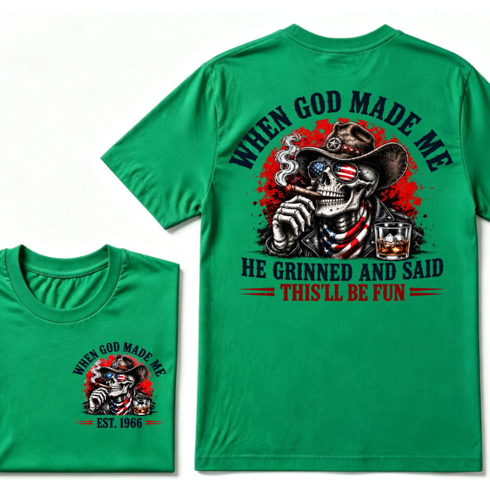 Custom EST Year When God Made Me He Grinned And Said This'll Be Fun Western Cowboy Skull Patriotic T-Shirt
