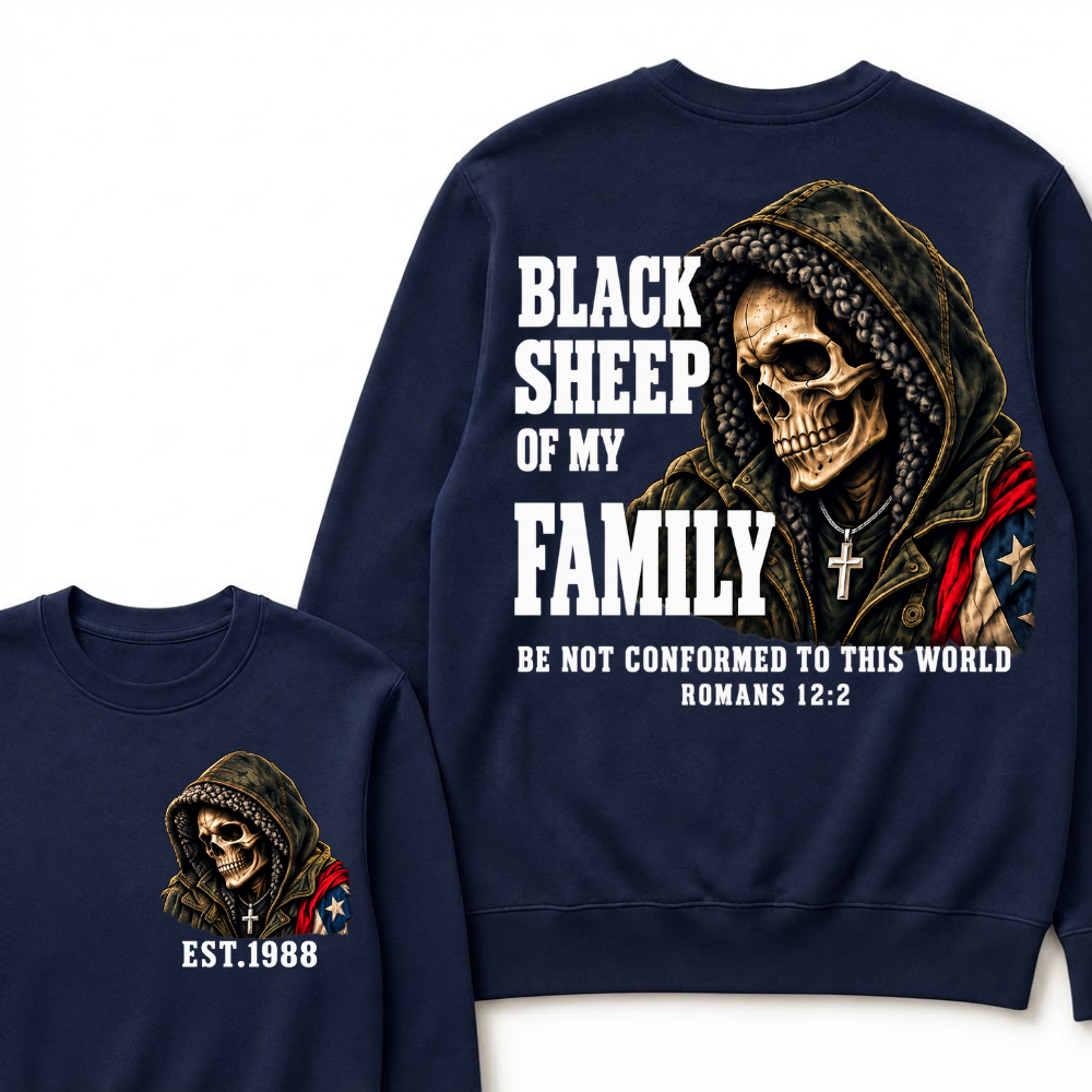 Black Sheep Of My Family Romans 12:2 Bible Verse Skull Hooded EST.Year Sweatshirts