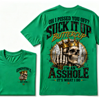 Oh I Pissed You Off? Suck It Up Buttercup I'm An Asshole It's What I Do Generation X EST.Year Crown Skull Double Sided Print T-Shirt