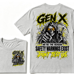 Gen X We're The Reason Safety Warnings Exist Don't Test Us EST.Year Grim Reaper Front And Back Print T-Shirt