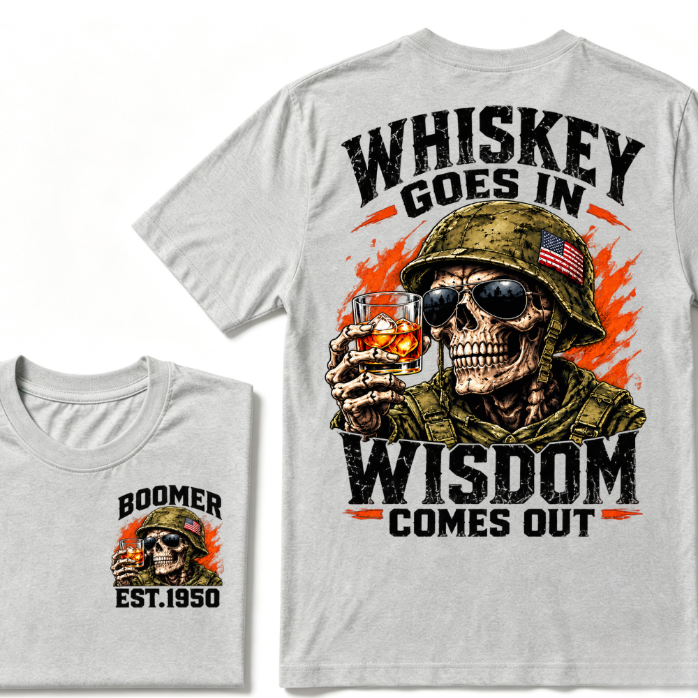 Boomer EST Custom Year | Whiskey Goes In Wisdom Comes Out Tee