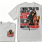I Was Told To Check My Attitude American Flag Skeleton Beer Cross EST.Year Double Sided Print T‑Shirt