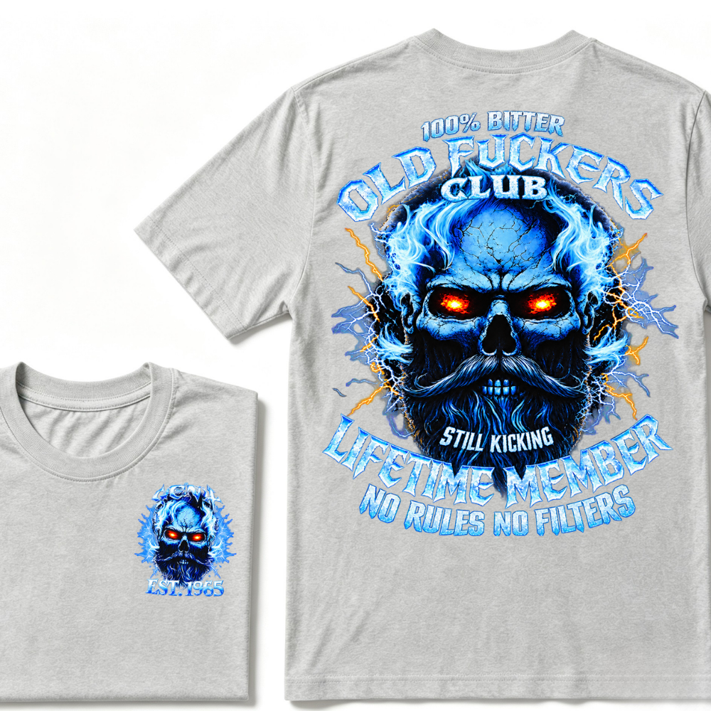 100% Bitter Old Fuckers Club Still Kicking Lifetime Member No Rules No Filters EST.Year Blue Lightning Beard Skull Double Sided Print T-Shirt