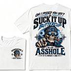 Oh I Pissed You Off? Suck It Up Buttercup I'm An Asshole It's What I Do Generation X EST.Year Bandana Cigar Skull Double Sided Print T-Shirt
