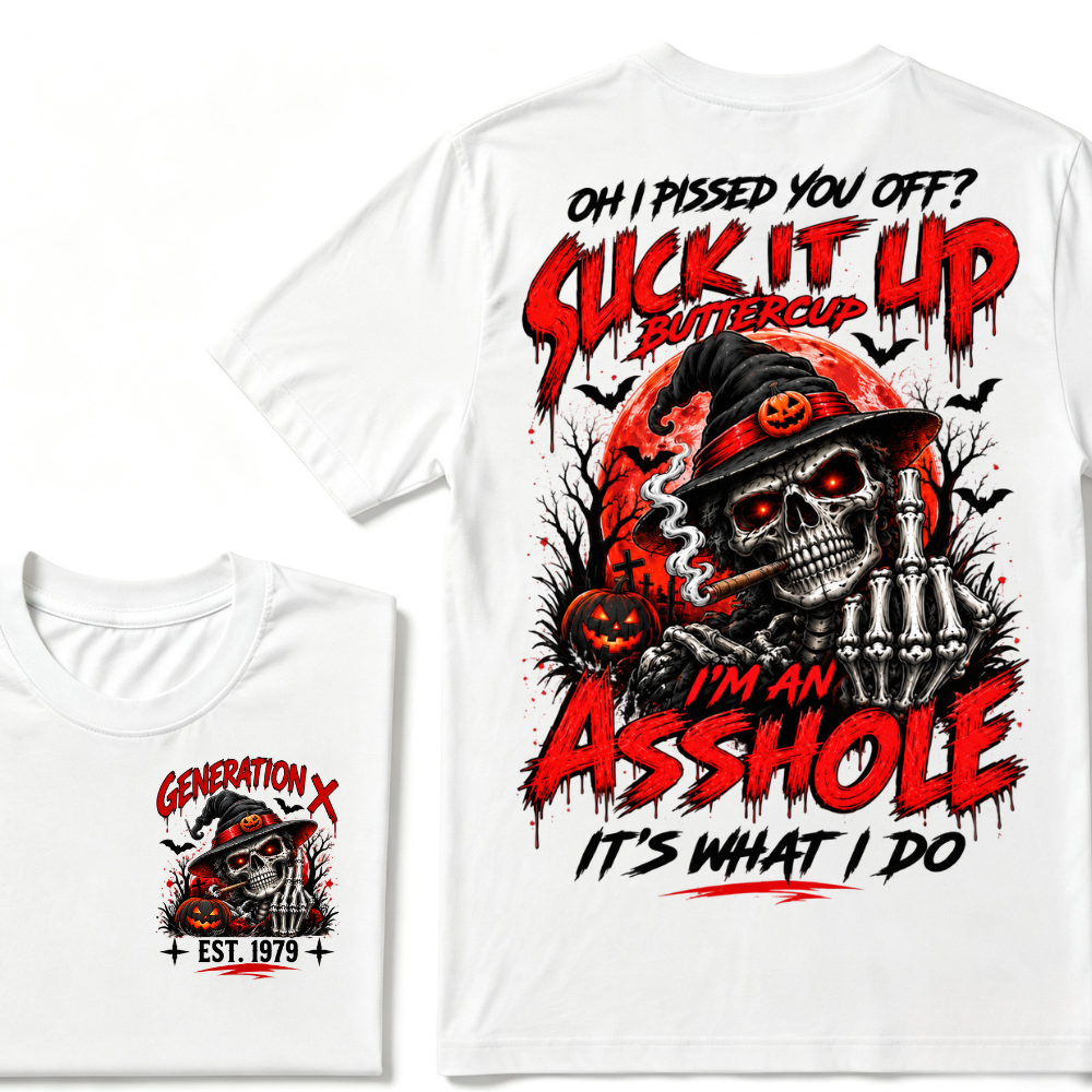 Oh I Pissed You Off Suck It Up Buttercup Gen X EST.Year Halloween Witch Skull Pumpkin Print T‑Shirt