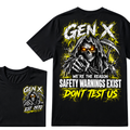 Gen X We're The Reason Safety Warnings Exist Don't Test Us EST.Year Grim Reaper Front And Back Print T-Shirt