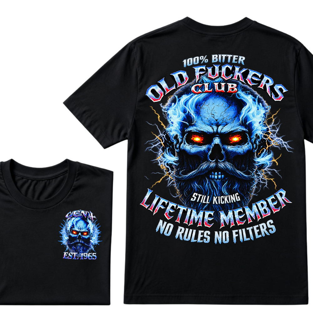100% Bitter Old Fuckers Club Still Kicking Lifetime Member No Rules No Filters EST.Year Blue Lightning Beard Skull Double Sided Print T-Shirt