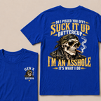 Oh I Pissed You Off Suck It Up Buttercup Gen X Custom EST Year Biker Skull T-Shirt
