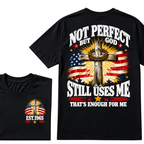 Not Perfect But God Still Uses Me That's Enough For Me Est.Year Tee
