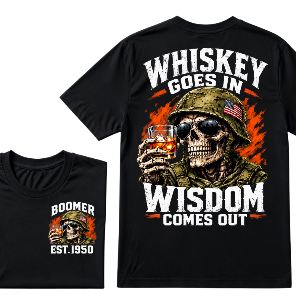 Boomer EST Custom Year | Whiskey Goes In Wisdom Comes Out Tee