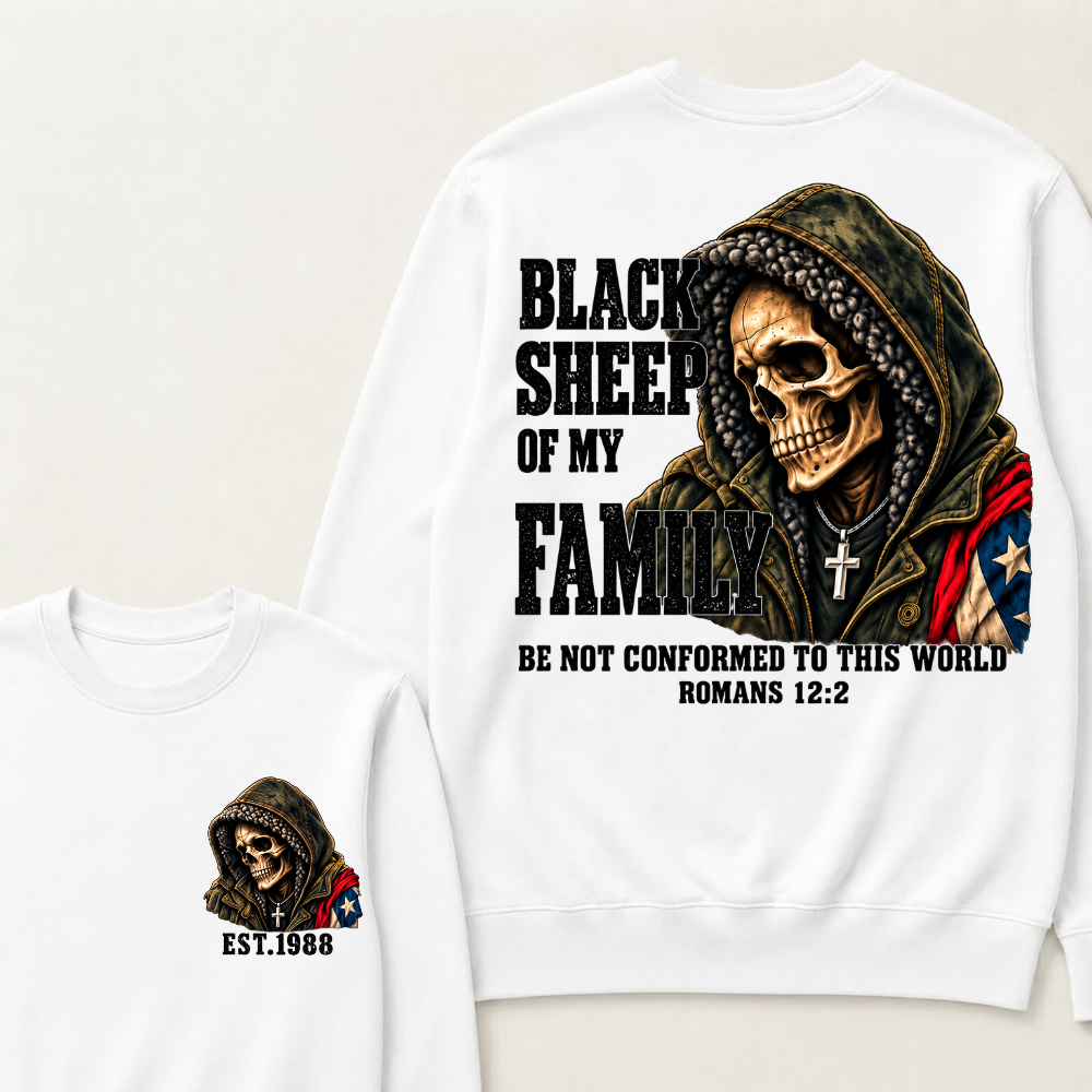 Black Sheep Of My Family Romans 12:2 Bible Verse Skull Hooded EST.Year Sweatshirts