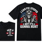 I Can Fix Stupid But It's Gonna Hurt Gen X EST.Year Funny Mechanic Quote Graphic Tee