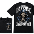 Gen X Custom EST Year | In My Defense I Was Left Unsupervised Tee