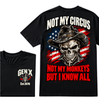 Not My Circus Not My Monkeys, But I Know All Gen X Est. Year T-Shirt