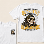 Oh I Pissed You Off Suck It Up Buttercup Gen X Custom EST Year Biker Skull T-Shirt