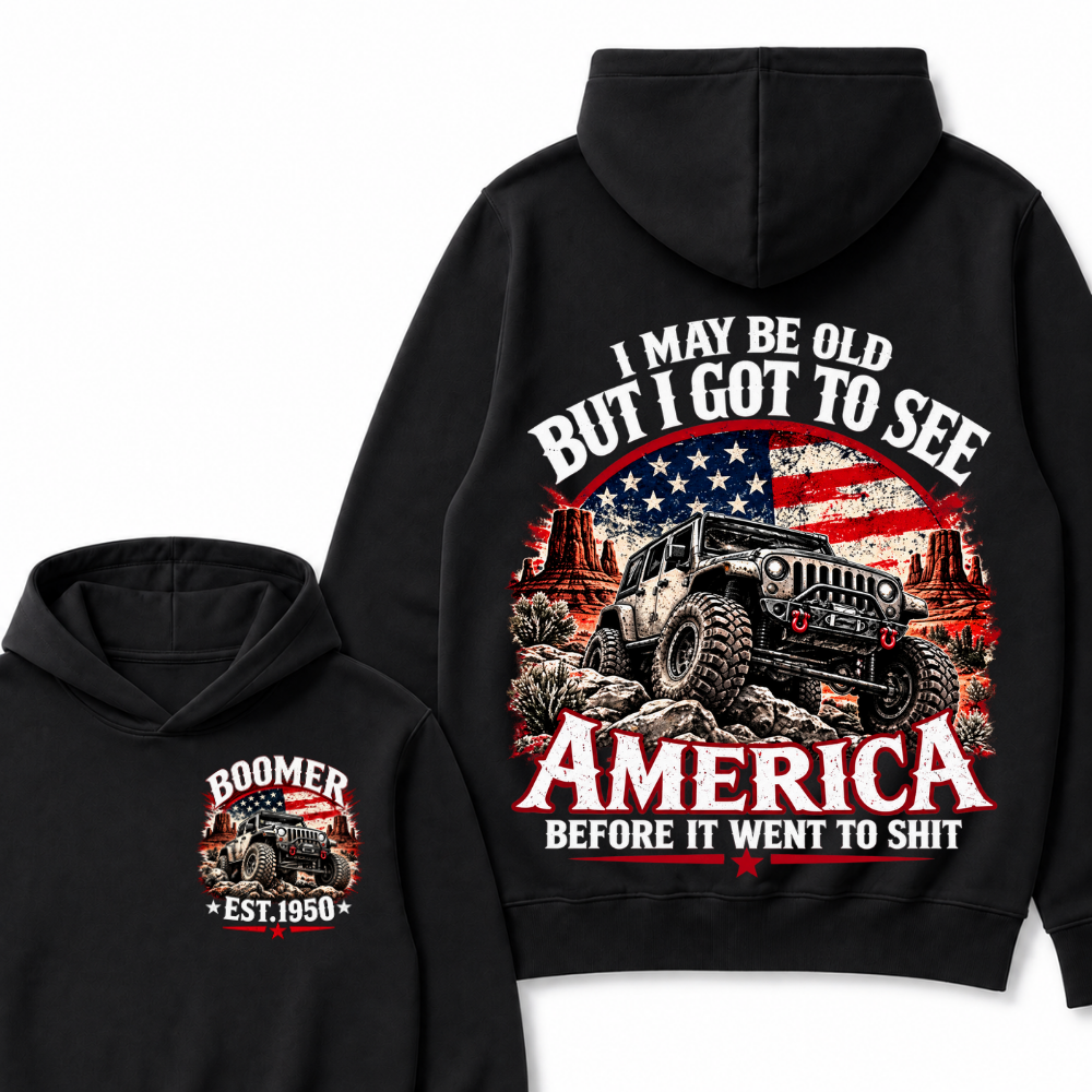 I May Be Old But I Got To See America Before It Went To Shit Boomer EST.Year Offroad Jeep American Flag Double Sided Hoodie