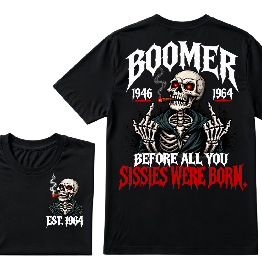 Boomer 1946 1964 Before All You Sissies Were Born Custom EST Year T-Shirt