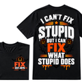 I Can't Fix Stupid But I Can Fix What Stupid Does Halloween Pumpkin EST.Year Vintage T-Shirt