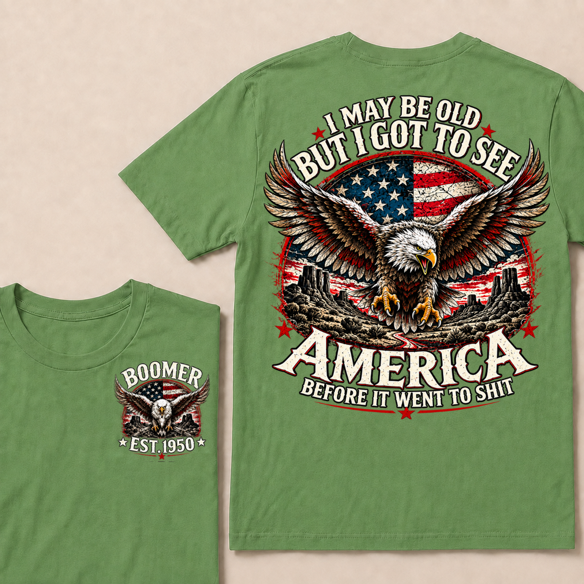 I May Be Old But I Got To See America Before It Went To Shit Boomer Custom EST Year Bald Eagle American Flag Double Sided T-Shirt