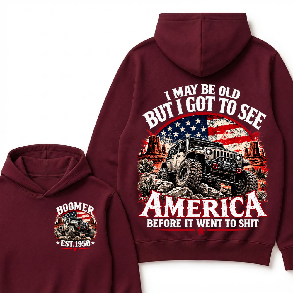 I May Be Old But I Got To See America Before It Went To Shit Boomer EST.Year Offroad Jeep American Flag Double Sided Hoodie