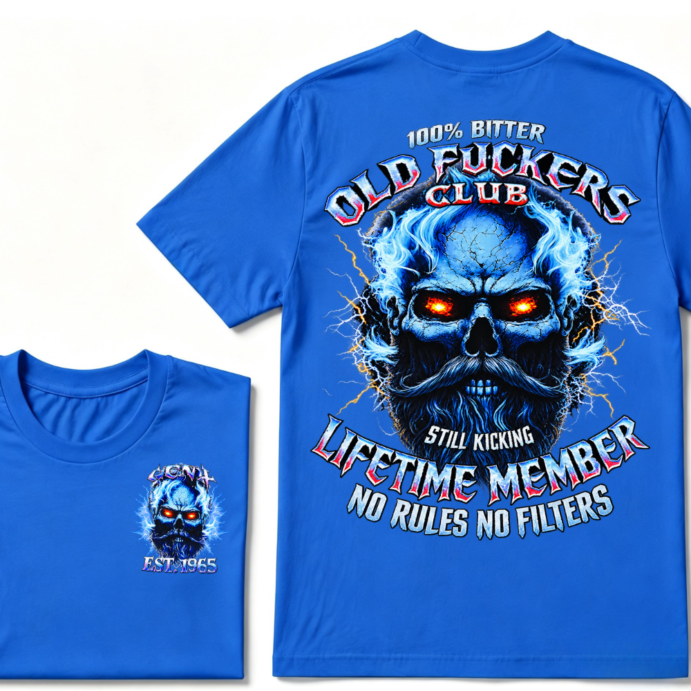 100% Bitter Old Fuckers Club Still Kicking Lifetime Member No Rules No Filters EST.Year Blue Lightning Beard Skull Double Sided Print T-Shirt