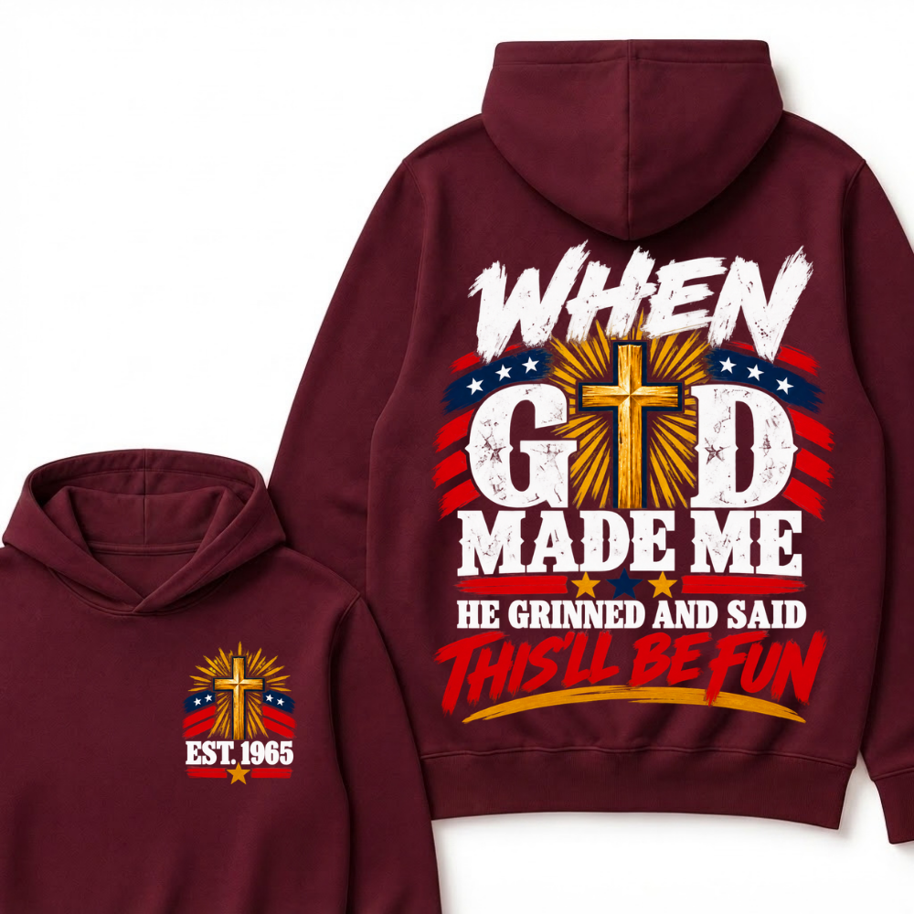 When God Made Me He Grinned And Said This'll Be Fun EST.Year Patriotic Christian Graphic Hoodie