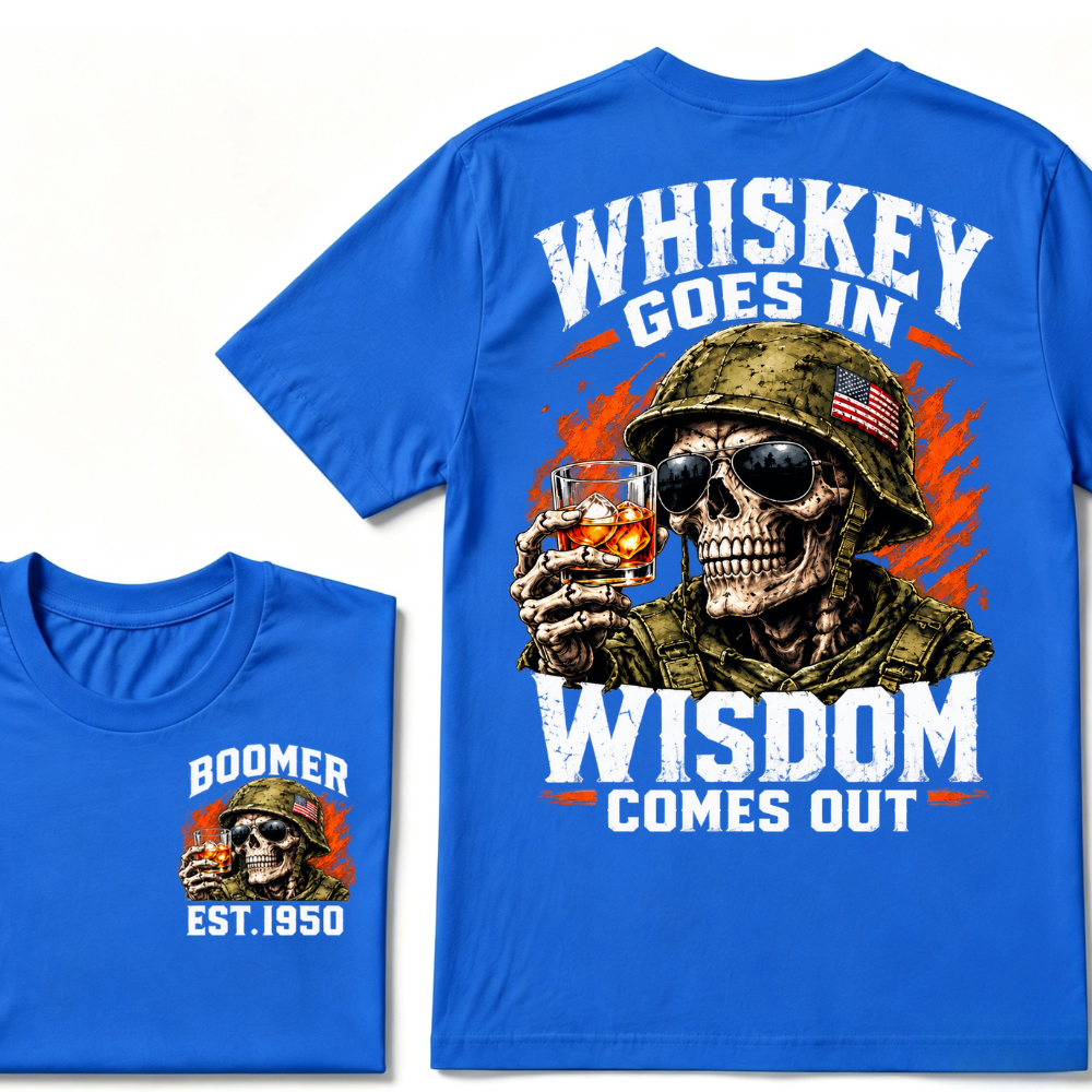 Boomer EST Custom Year | Whiskey Goes In Wisdom Comes Out Tee