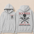 BOOMER The Badass Generation Before All You Sissies Were Born Custom EST.Year Hoodies