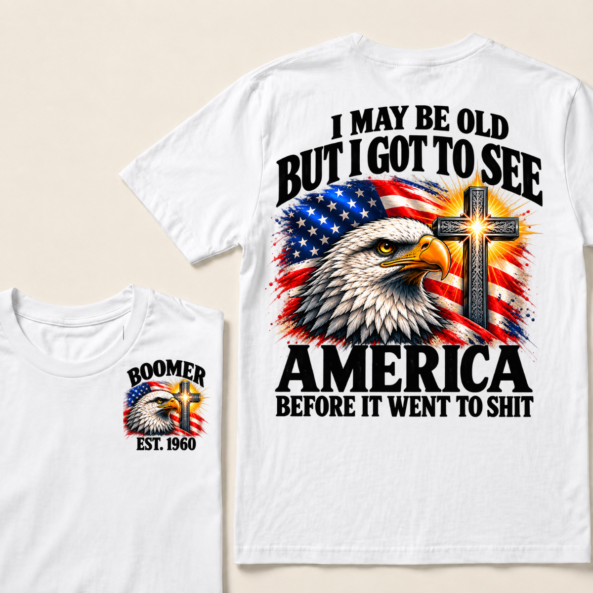 Boomer EST.Year I May Be Old But I Got To See America Vintage Eagle USA Flag T-Shirt