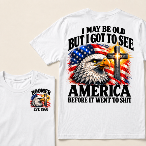 Boomer EST.Year I May Be Old But I Got To See America Vintage Eagle USA Flag T-Shirt
