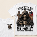 Gen X Mess With Me, I Fight Back Mess With My Family They'll Never Find Your Body Est. Year T-Shirt
