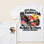 100% Bitter Old Fuckers Club No Rules No Filters Lifetime Member Boomer Est. Year T-Shirt