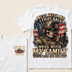 Boomer Mess With Me, I Fight Back Mess With My Family They'll Never Find Your Body Est. Year T-Shirt