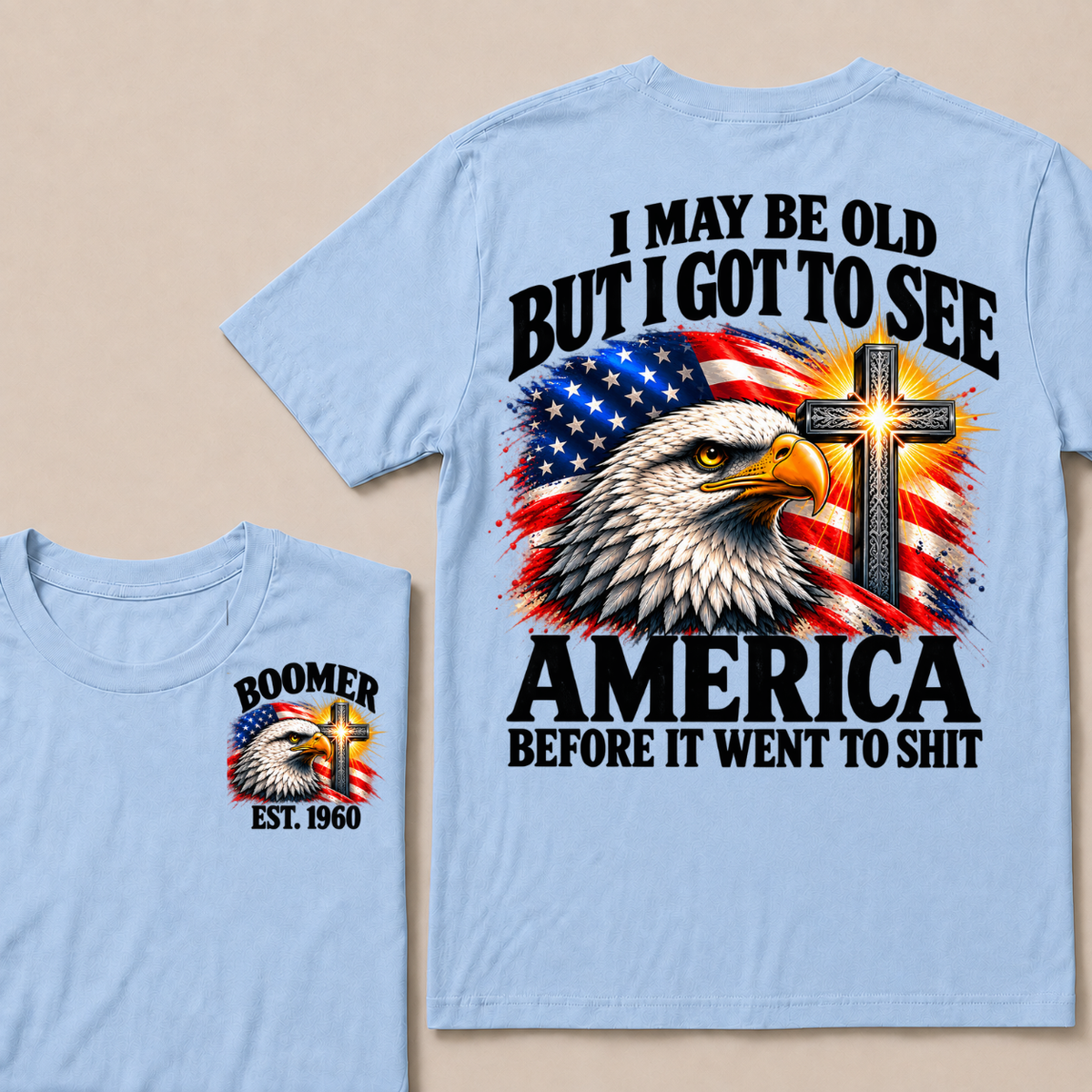 Boomer EST.Year I May Be Old But I Got To See America Vintage Eagle USA Flag T-Shirt