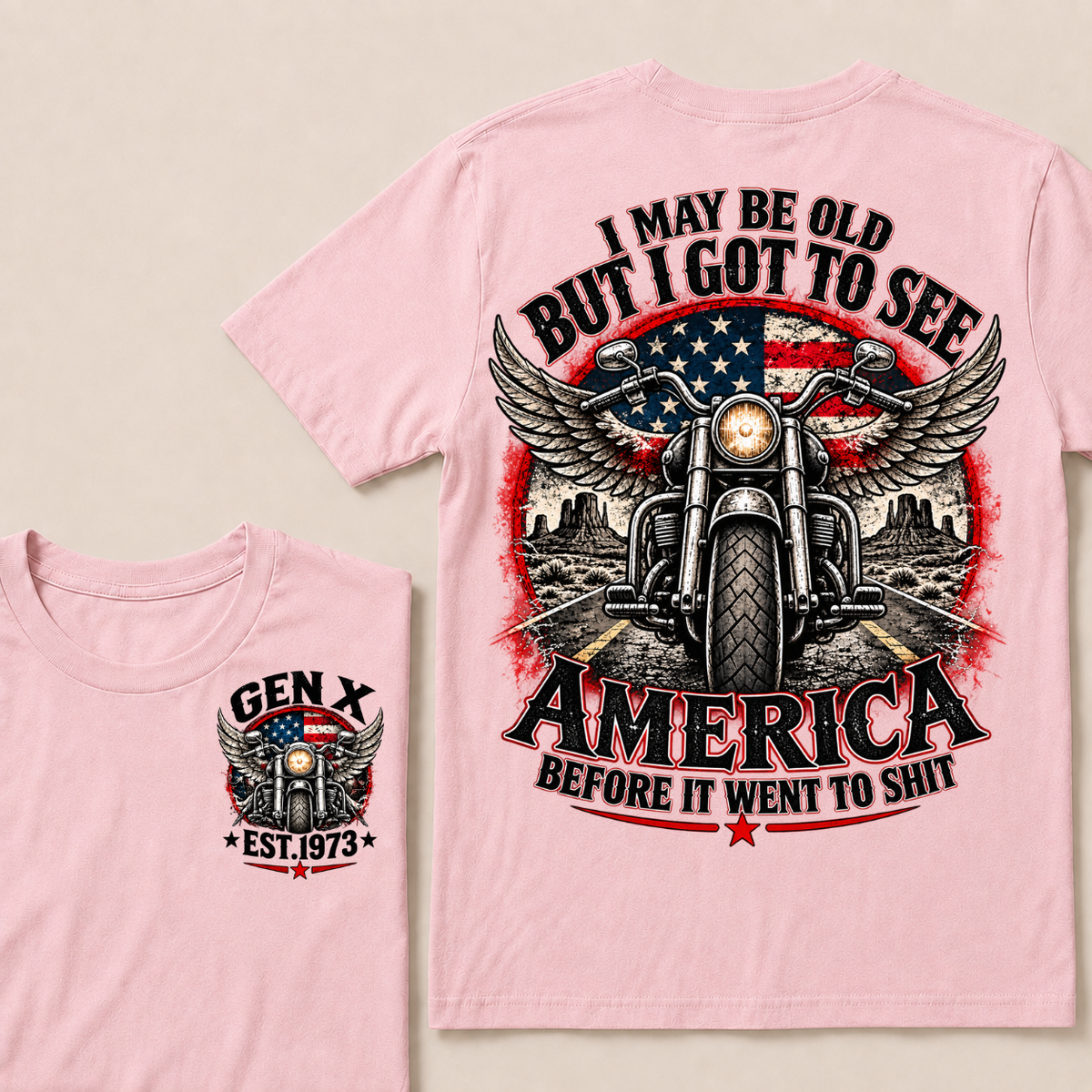 Gen X EST.Year Winged Motorcycle T-Shirt | I May Be Old But I Got To See America Before It Went To Shit