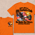 100% Bitter Old Fuckers Club No Rules No Filters Lifetime Member Boomer Est. Year T-Shirt