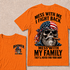 Boomer Mess With Me I Fight Back Mess With My Family They'll Never Find Your Body Est. Year T-Shirt