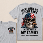 Boomer Mess With Me I Fight Back Mess With My Family They'll Never Find Your Body Est. Year T-Shirt
