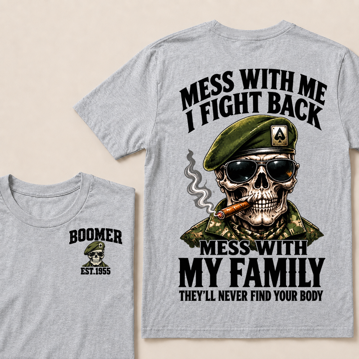 Gen X Mess With Me, I Fight Back Mess With My Family They'll Never Find Your Body Est. Year T-Shirt