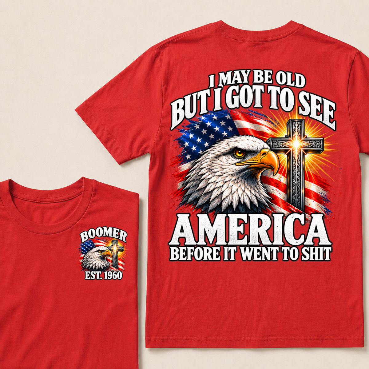 Boomer EST.Year I May Be Old But I Got To See America Vintage Eagle USA Flag T-Shirt