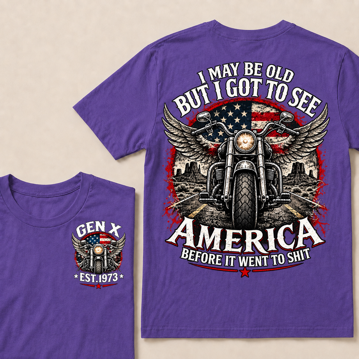 Gen X EST.Year Winged Motorcycle T-Shirt | I May Be Old But I Got To See America Before It Went To Shit