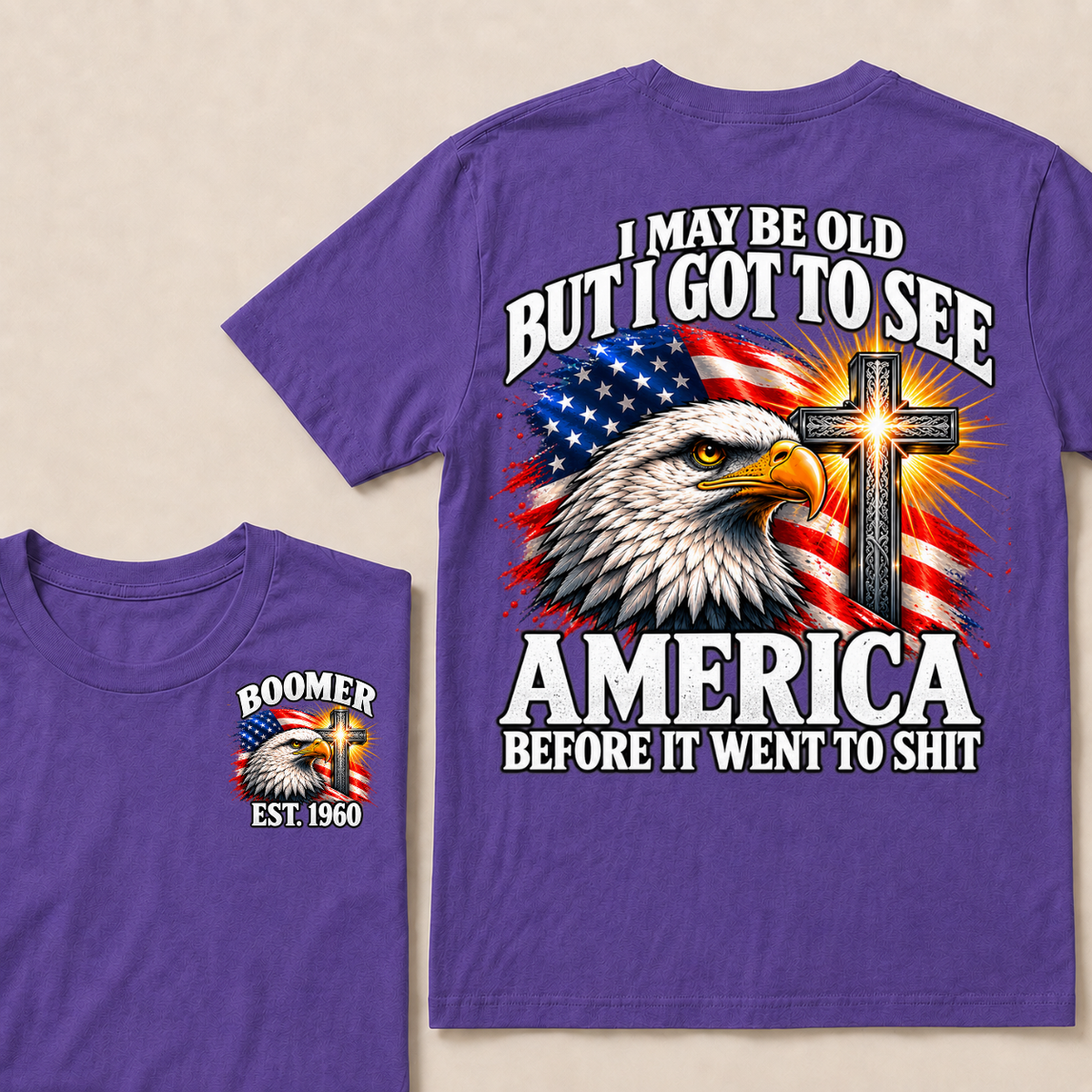 Boomer EST.Year I May Be Old But I Got To See America Vintage Eagle USA Flag T-Shirt