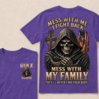 Gen X Mess With Me, I Fight Back Mess With My Family They'll Never Find Your Body Est. Year T-Shirt