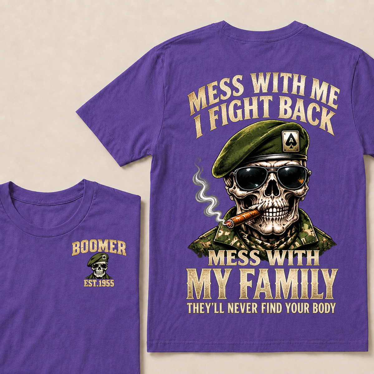 Gen X Mess With Me, I Fight Back Mess With My Family They'll Never Find Your Body Est. Year T-Shirt