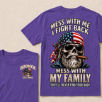 Boomer Mess With Me I Fight Back Mess With My Family They'll Never Find Your Body Est. Year T-Shirt